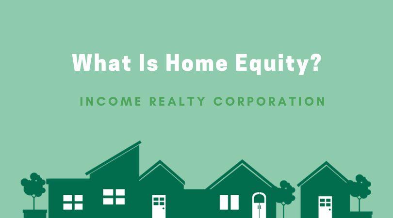 What Is Home Equity?